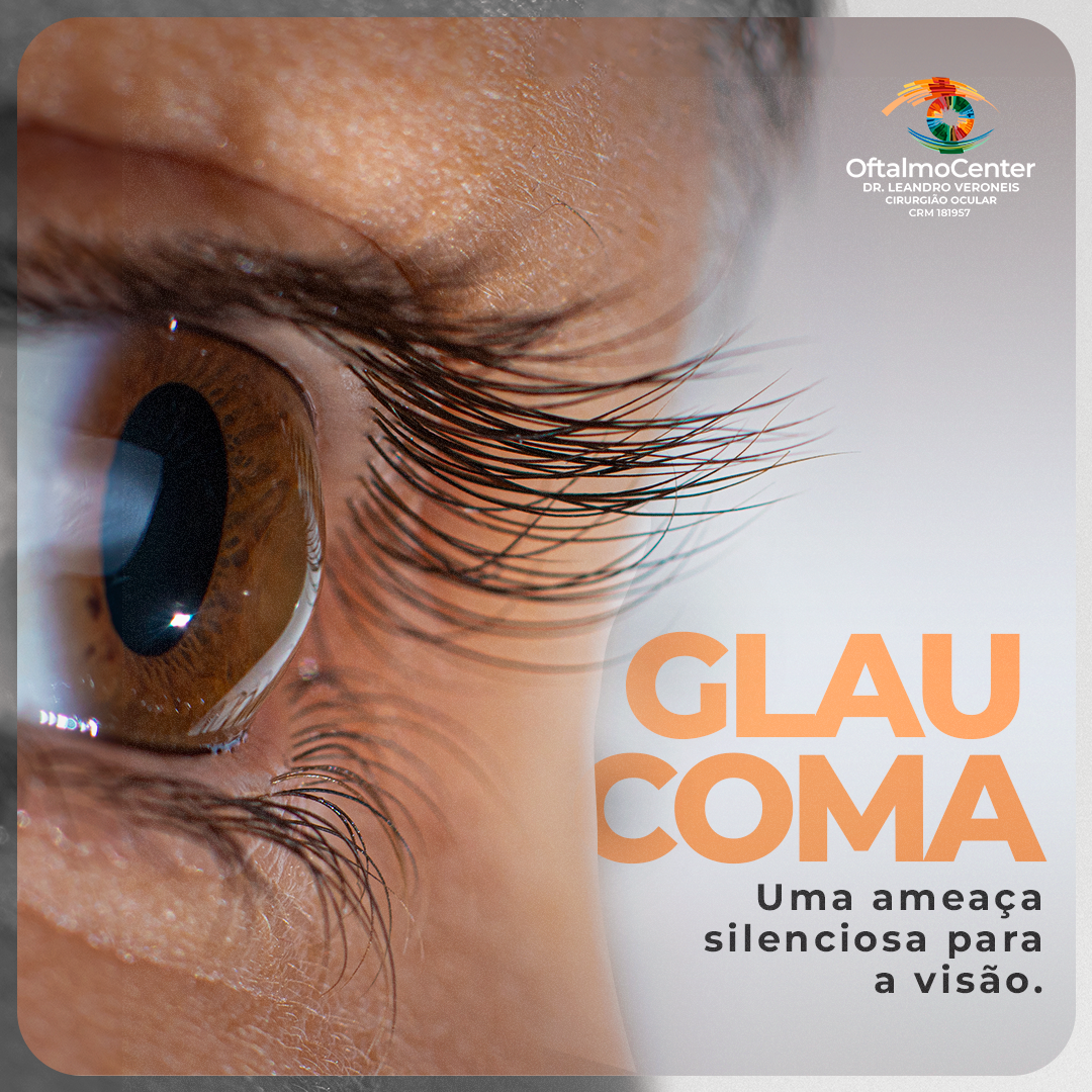 Glaucoma uma ameaça silenciosa para a visão