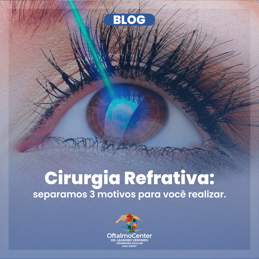 Cirurgia Refrativa: separamos 3 motivos para você realizar