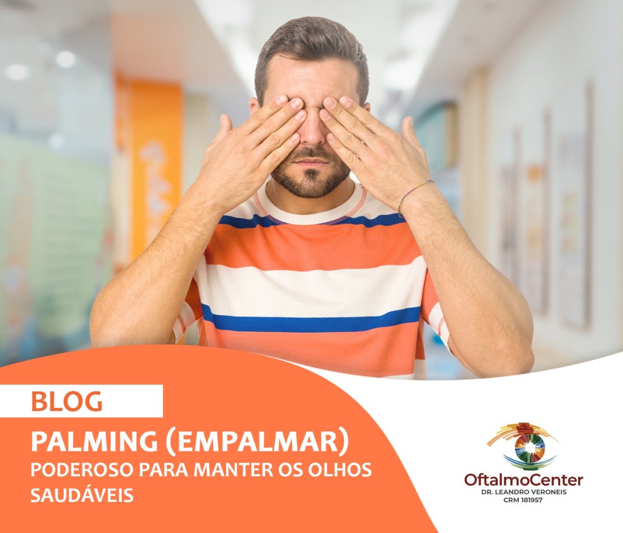 Palming (Empalmar): poderoso para manter os olhos saudáveis