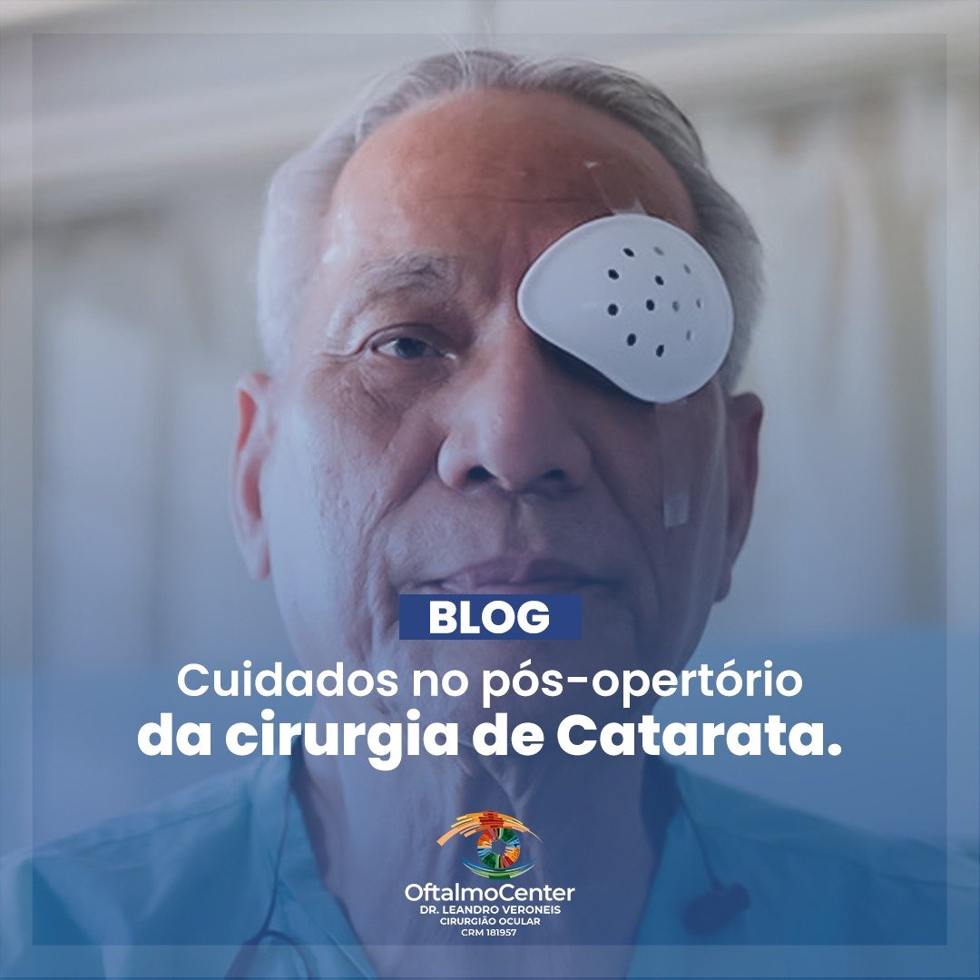 Se você deseja realizar a cirurgia de catarata, saiba mais sobre os cuidados que você terá no pós-operatório.